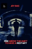 Rise Above The Hurt To Have A Restart (eBook, ePUB)