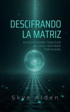 Descifrando la Matriz (eBook, ePUB) Cover Descifrando la Matriz (eBook, ePUB)
