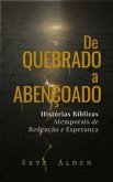De Quebrado a Abençoado (eBook, ePUB) De Quebrado a Abençoado (eBook, ePUB)