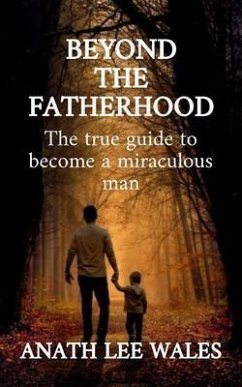 Beyond the Fatherhood (eBook, ePUB) - Wales, Anath Lee