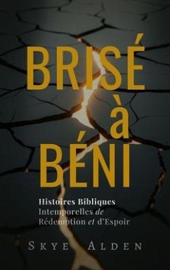 Brisé à Béni (eBook, ePUB) - Alden, Skye
