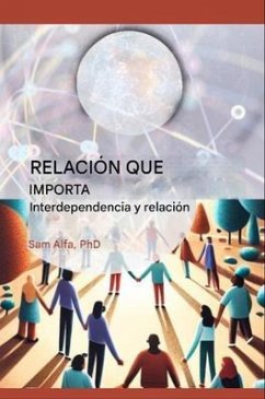 Cover RELACIÓN QUE IMPORTA - Interdependencia y relación - SPANISH EDITION (eBook, ePUB)
