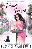 French Fried (Stranded in Provence, #12) (eBook, ePUB)