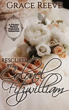 Rescued by Colonel Fitzwilliam (eBook, ePUB) - Reeve, Grace