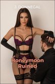 Honeymoon Ruined (eBook, ePUB) Honeymoon Ruined (eBook, ePUB)