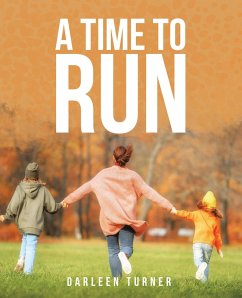 A Time To Run (eBook, ePUB) - Turner, Darleen