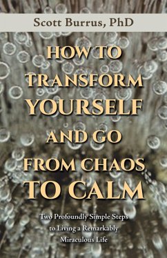 Cover HOW TO TRANSFORM YOURSELF AND GO FROM CHAOS TO CALM (eBook, ePUB)