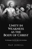 Unity in Weakness as the Body of Christ (eBook, ePUB) Unity in Weakness as the Body of Christ (eBook, ePUB)