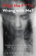 What the F*** is Wrong with Me? (eBook,... - Bild 1