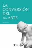 La conversión del arte (eBook, ePUB)