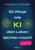 55 Wege, wie KI dein Leben leichter macht (eBook, PDF)