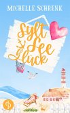 SyltSeeGlück   Eine wholesome Opposite Attract Küstenromance (eBook, ePUB)