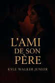 L'ami de son père (eBook, ePUB) L'ami de son père (eBook, ePUB)
