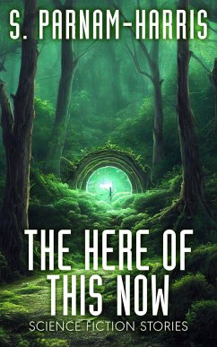The Here of This Now: Science Fiction Stories (eBook, ePUB) Cover The Here of This Now: Science Fiction Stories (eBook, ePUB)