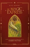 Le Magic'Express - Révèle ta puissance intérieure grâce à Harry Potter (eBook, ePUB)
