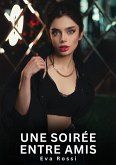 Une soirée entre amis (eBook, ePUB) Une soirée entre amis (eBook, ePUB)