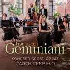 Geminiani:Concerti Grossi Op.2 & 3