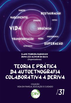 TEORIA E PRÁTICA DA AUTOETNOGRAFIA COLABORATIVA A DERIVA (eBook, ePUB) Cover TEORIA E PRÁTICA DA AUTOETNOGRAFIA COLABORATIVA A DERIVA (eBook, ePUB)