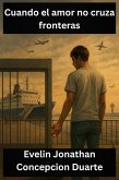 Cuando el amor no cruza fronteras (eBook, ePUB)