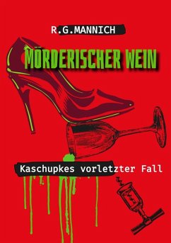 Cover Mörderischer Wein - Der Tote im Weinkeller. Warum musste der Kellermeister sterben. (eBook, ePUB)
