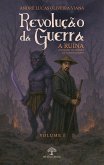 Revolução da Guerra - A Ruína: O Nascido da Guerra na Caída da Noite (eBook, ePUB)