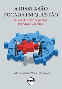 A dissuasão focada em questão (eBook, ePUB) - Bittencourt, João Alexandre Netto