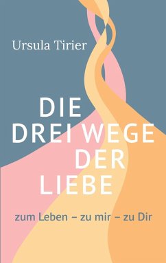 Die drei Wege der Liebe (eBook, ePUB)