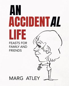 Cover An Accidental Life: Feasts for Family and Friends (eBook, ePUB)