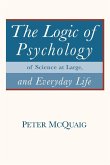 The Logic of Psychology: of Science at Large, and Everyday Life (eBook, ePUB)