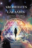 Architects of Galaxies: Conversations with the Original Architects of Earth Through Hypnosis (eBook, ePUB)