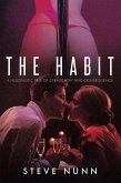 The Habit: A Hedonistic Tale of Debauchery and Consequence (eBook, ePUB)