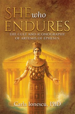Cover She Who Endures: The Cult and Iconography of Artemis of Ephesus (eBook, ePUB)