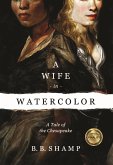 A Wife in Watercolor (eBook, ePUB)