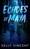 Echoes of Maya (eBook, ePUB) Echoes of Maya (eBook, ePUB)