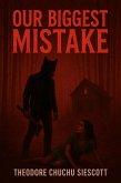 Our Biggest Mistake (eBook, ePUB)