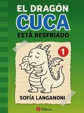 El dragón Cuca está resfriado (eBook, ePUB) El dragón Cuca está resfriado (eBook, ePUB)