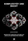 Komplexität und Macht (eBook, ePUB) Komplexität und Macht (eBook, ePUB)