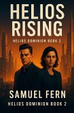 Helios Rising - Helios Dominion Book 2 (eBook, ePUB) Helios Rising - Helios Dominion Book 2 (eBook, ePUB)