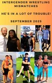 Intergender Wrestling Mismatches He's in a Lot of Trouble! September 2025 (eBook, ePUB) Intergender Wrestling Mismatches He's in a Lot of Trouble! September 2025 (eBook, ePUB)