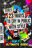 23 ways to Cry in Public With Style (eBook, ePUB)