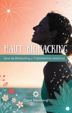 Cover Haut-Biohacking: Der sanfte Guide zu strahlender Haut (eBook, ePUB)