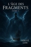 L'Âge des Fragments - Tome 2 (eBook, ePUB) L'Âge des Fragments - Tome 2 (eBook, ePUB)