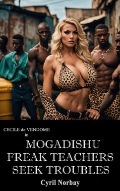 Mogadishu Horny Teachers Seek Troubles (Cecile de Vendome, #38) (eBook, ePUB) - Norbay, Cyril