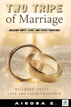 Two Tripe of Marriage (eBook, ePUB) - E., Aisosa