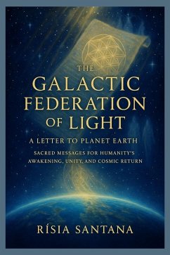 A Letter to Planet Earth (The Galactic Federation of Light., #3) (eBook, ePUB) - Santana, Rísia