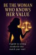 Be the Woman Who Knows Her Value: A... - Bild 1