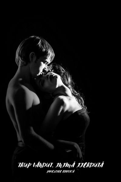 Trup Vândut, Inima Pierduta: Povestire Erotica (Povestiri Erotice În Limba Româna) (eBook, ePUB) Trup Vândut, Inima Pierduta: Povestire Erotica (Povestiri Erotice În Limba Româna) (eBook, ePUB)