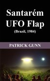 Santarém UFO Flap (Brazil, 1984) (eBook, ePUB)