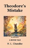 Theodore's Mistake (eBook, ePUB) Theodore's Mistake (eBook, ePUB)