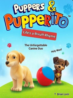 Cover Puppers & Pupperito's - Life's a Rrruff Rhyme (eBook, ePUB)